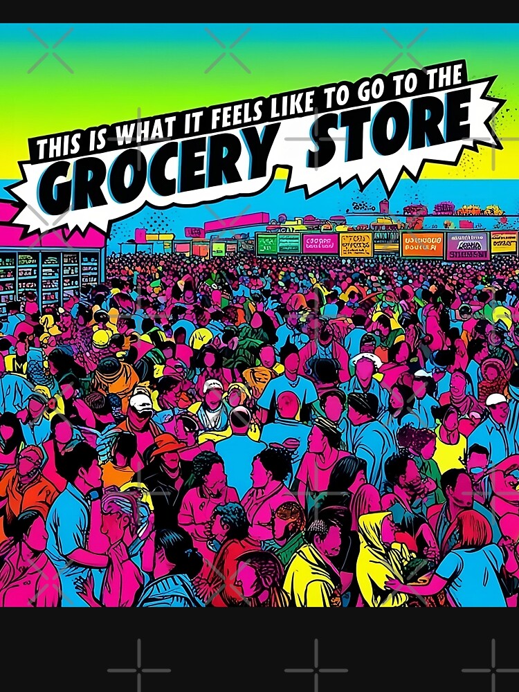 Experience social anxiety - This is what it feels like to go to the grocery store by pixelated_echoes