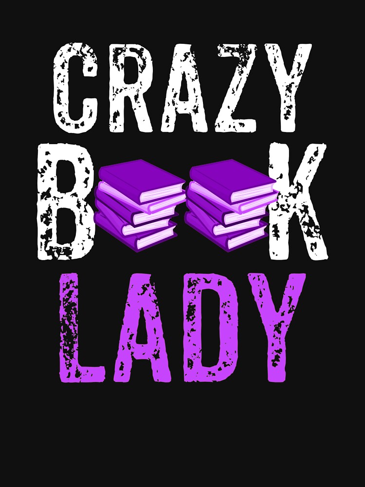 Crazy Book Lady, Librarian Gift, Book Lover Gift, Funny  Book Worm Gift by Designs4Less