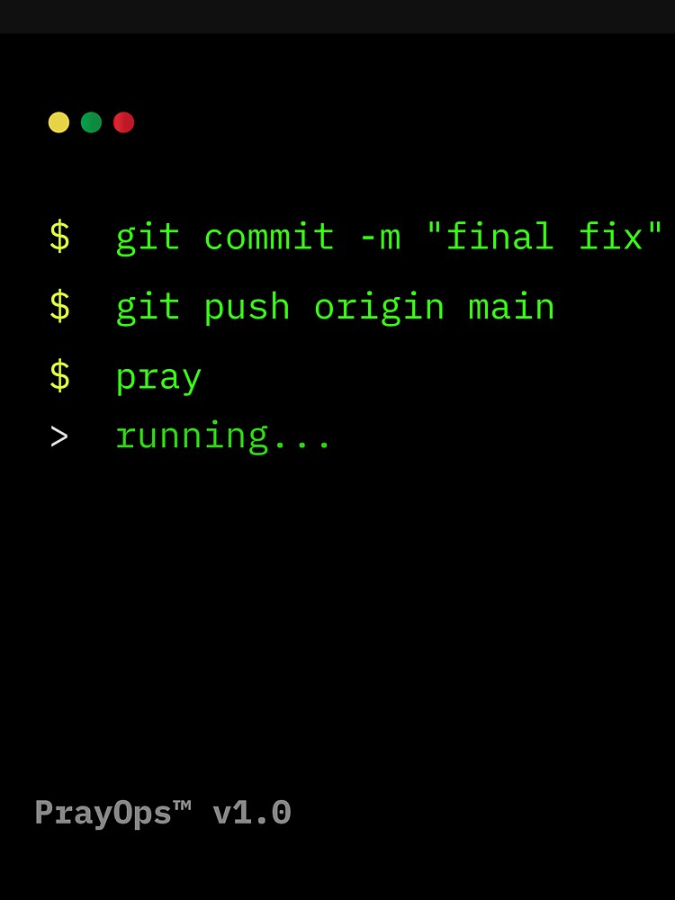Programmer humor Git Commit Push Pray Meme by Design & Chill Studio ✅