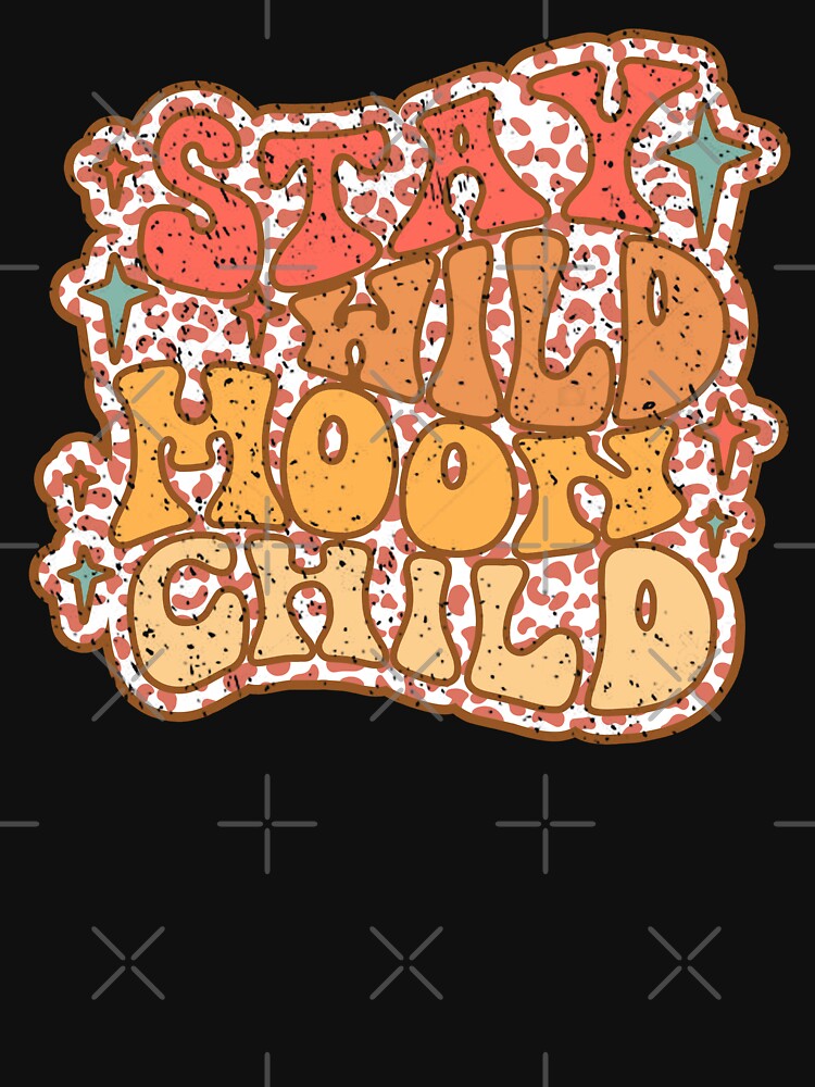 Retro Stay Wild Moon Child | Retro Typography | Vintage Quotes | Groovy Good Vibes by Qudkin