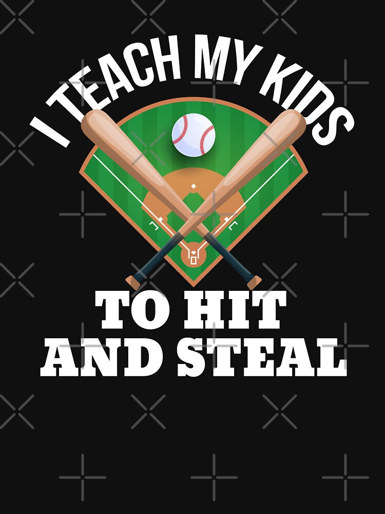 I Teach My Kids To Hit And Steal Funny Baseball by tshirtexpressiv