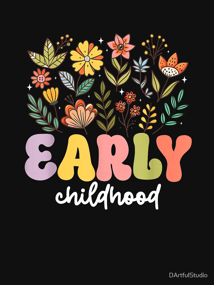 Early Childhood Groovy Early Childhood Teacher T-Shirt by DArtfulStudio