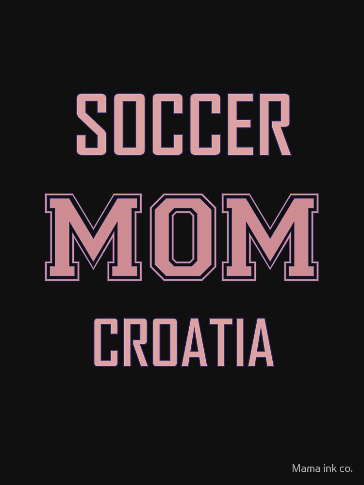 Proud CROATIA Mom Soccer World Cup USA T-Shirt 2026 | Gift for Mom | Soccer Life Shirt by Mama ink co.