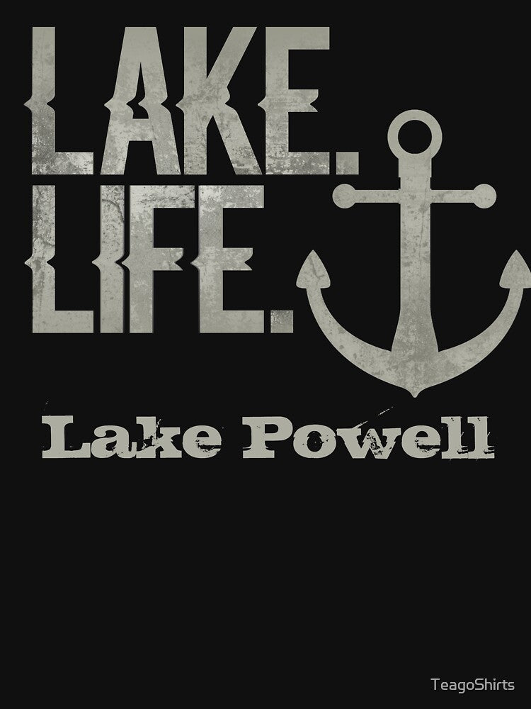 Lake Powell Lake Life Nautical Themed with Anchor by TeagoShirts
