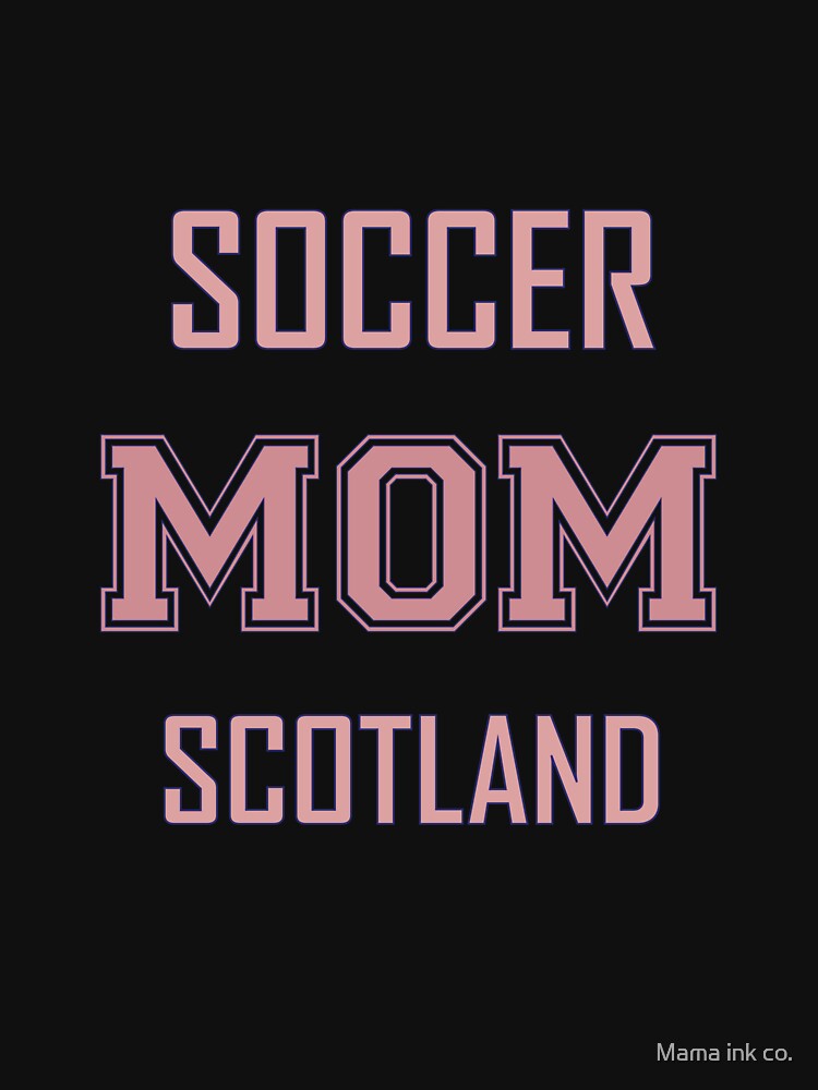 Proud SCOTLAND Mom Soccer World Cup USA T-Shirt 2026 | Gift for Mom | Soccer Life Shirt by Mama ink co.