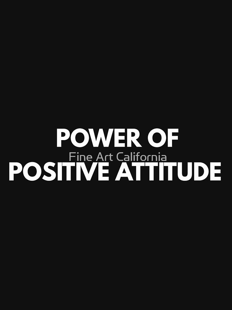 power of positive attitude by Fine Art California