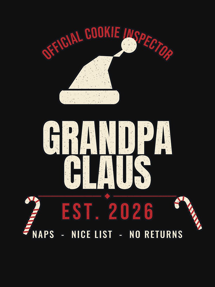 Grandpa Claus Est 2026 Cookie Inspector by PeaksAndPrints