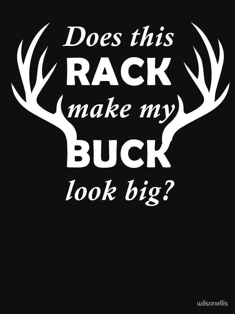 Funny Deer Hunting Rack Big Buck by wilsonellis