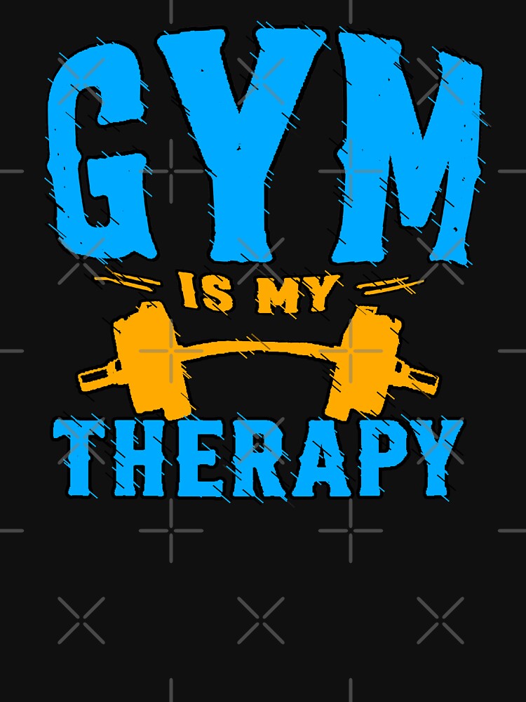 Gym Is My Therapy Gym Is My Therapy Mental Fitness by AstronautMerch