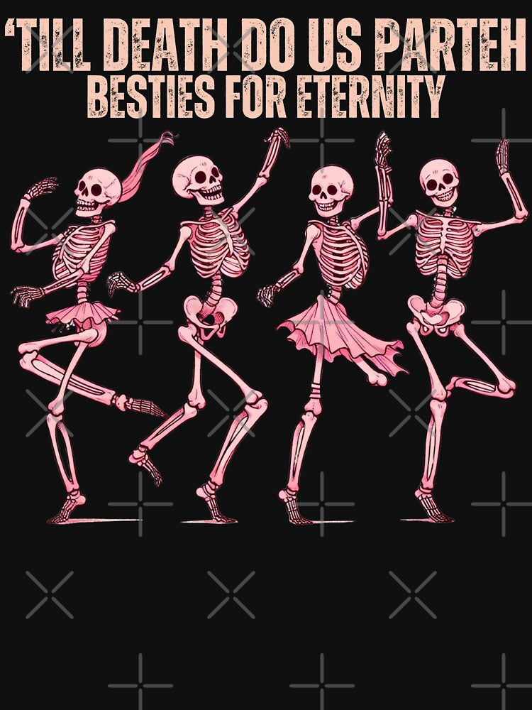'Till Death Do Us Parteh Besties For Eternity by Kolekzion