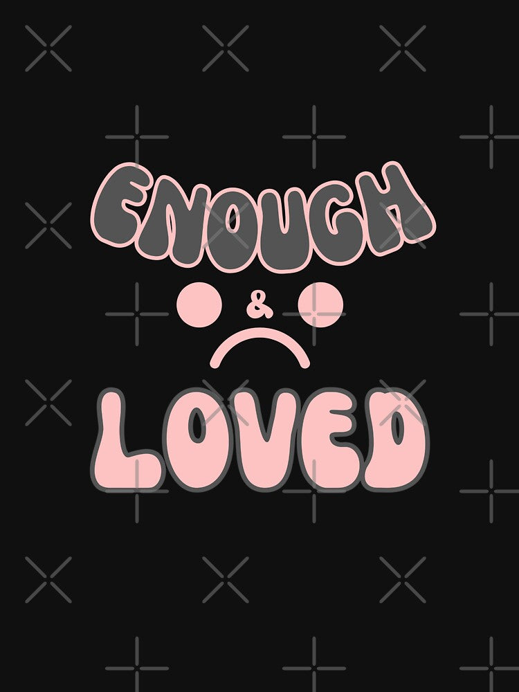 you are enough by artscreat