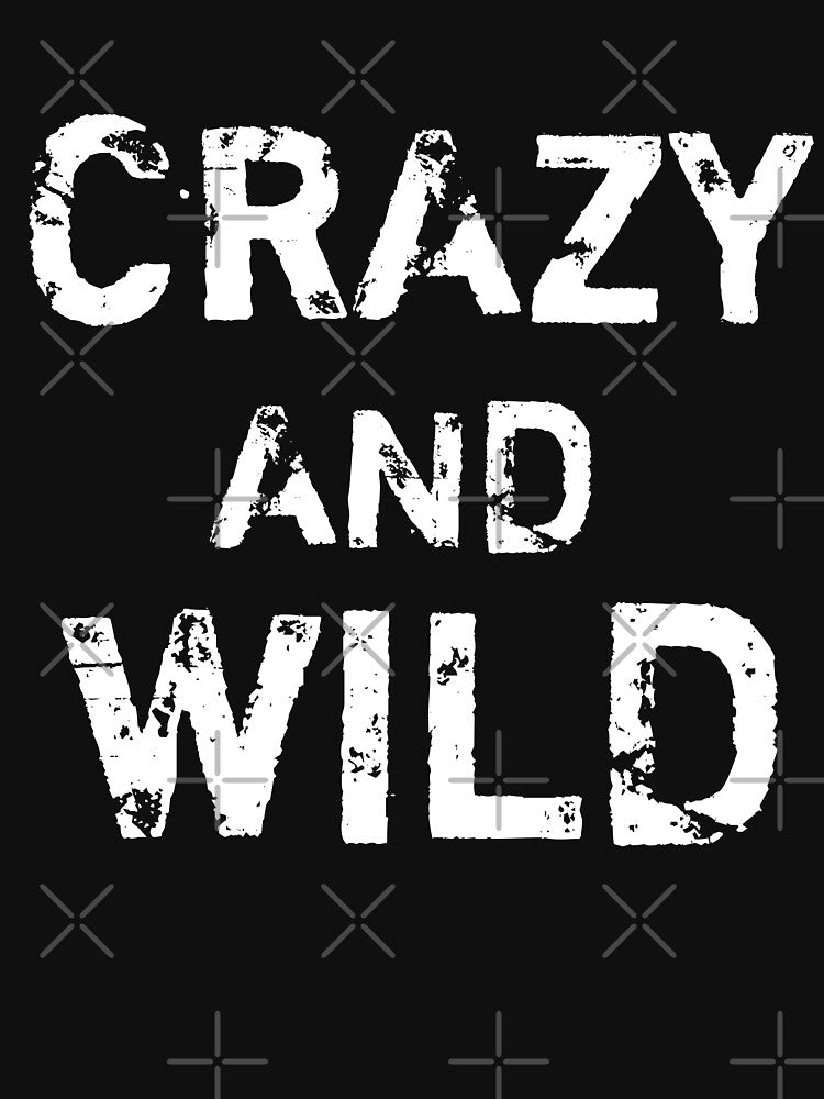 Get Crazy Get Wild by Tej0711