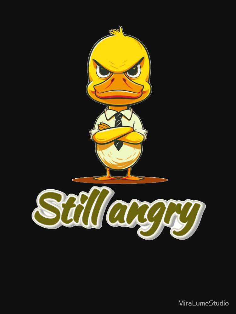 Sassy Duck Reactions – Still Angry Meme Duck by MiraLumeStudio