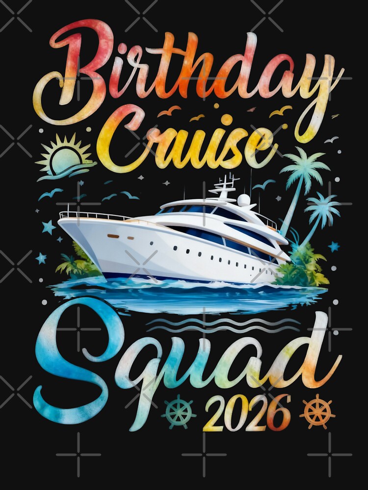 Birthday Cruise Squad 2026 Cruise Birthday Party Vacation by CosmoKitsch