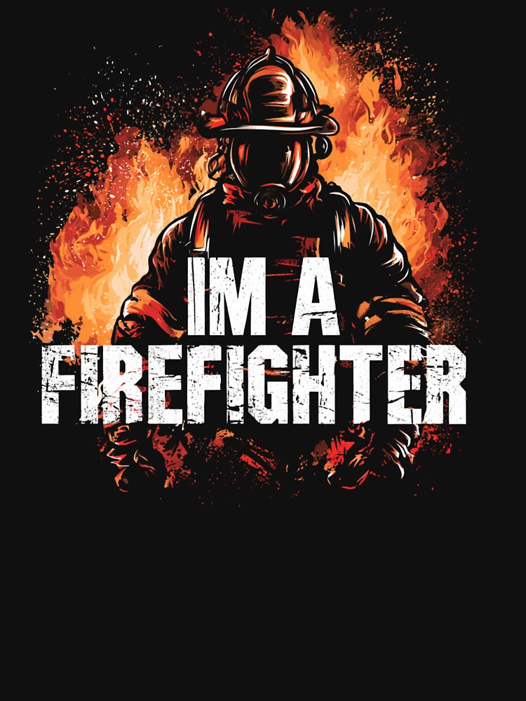 I'm A Firefighter by dRaBaBdesign