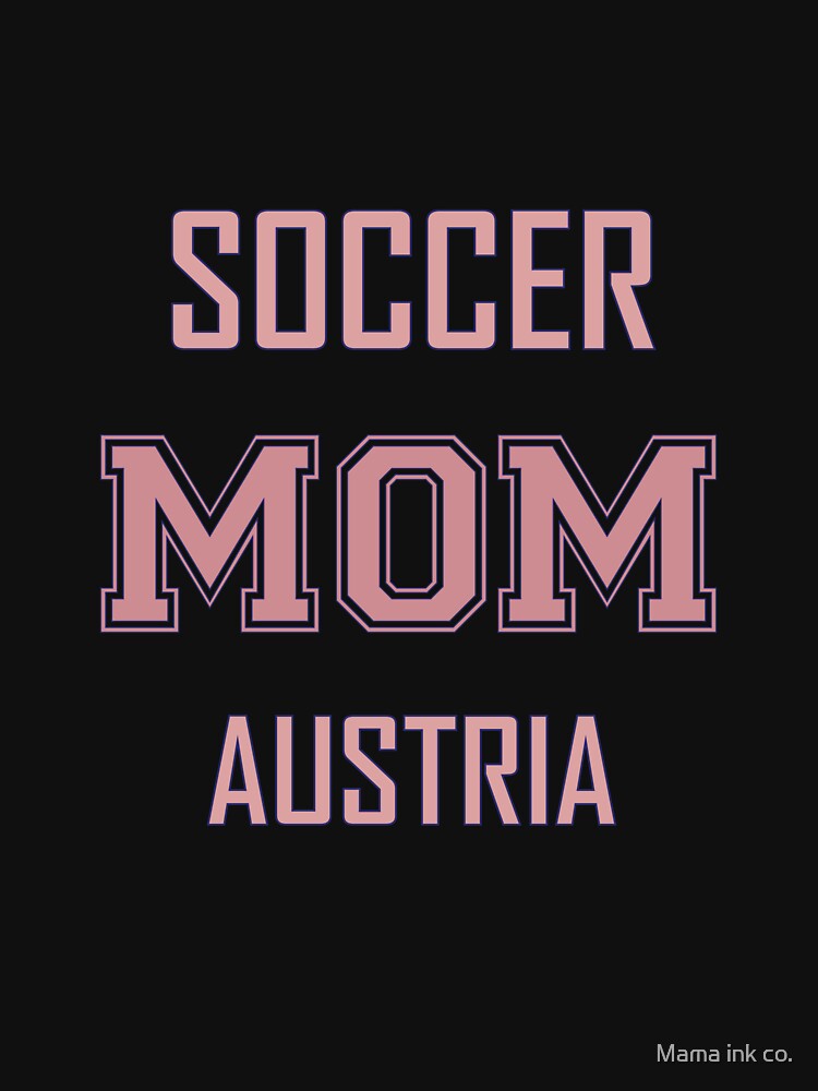 Proud AUSTRIA Mom Soccer World Cup USA T-Shirt 2026 | Gift for Mom | Soccer Life Shirt by Mama ink co.
