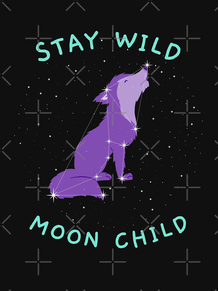 Stay wild, moon child by RIXXI HEY CO.