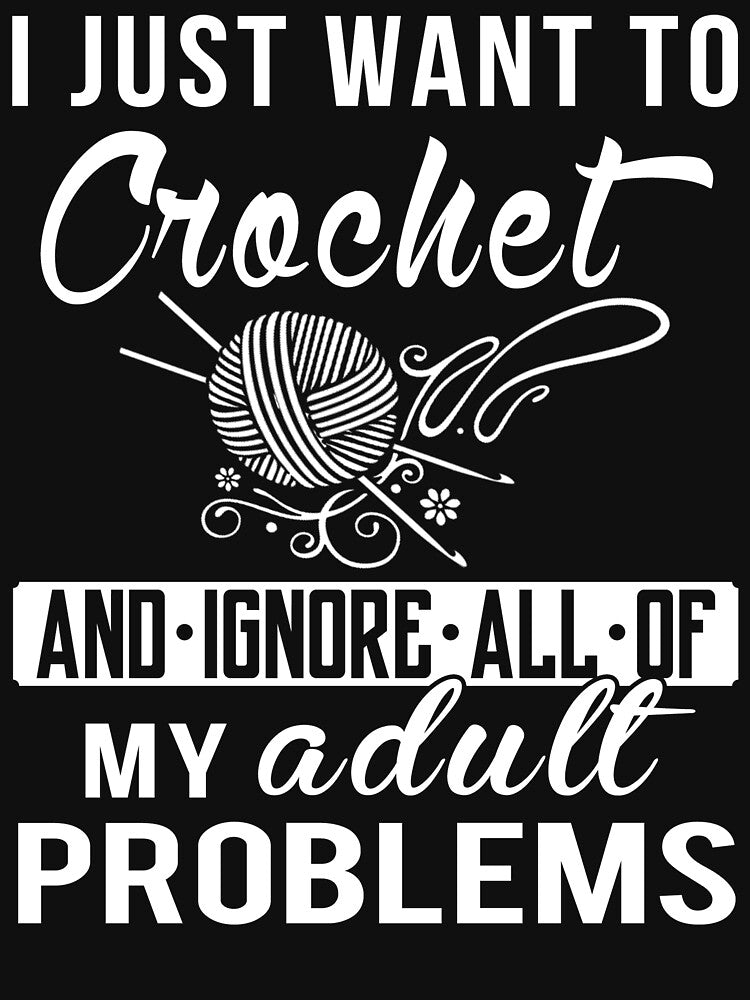 I Just Want to Crochet Shirt by maico