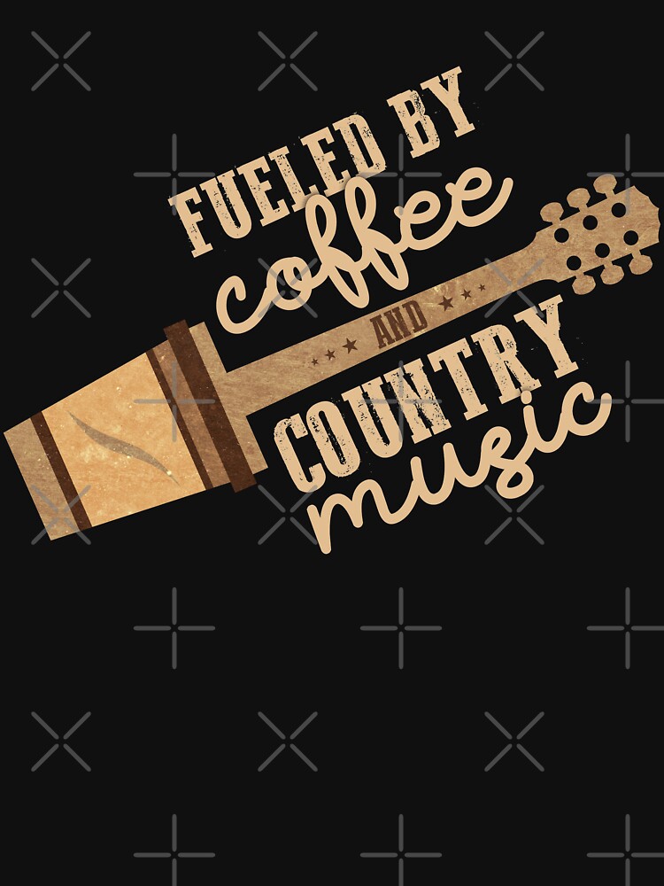 Fueled by coffee and country music by MH Style