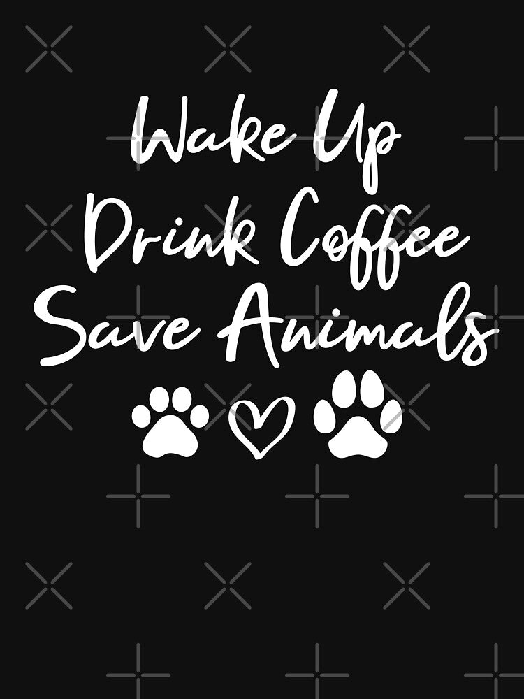 Wake Up Drink Coffee Save Animals, funny vet, funny vet tech, veterinarian by AAMDesigns