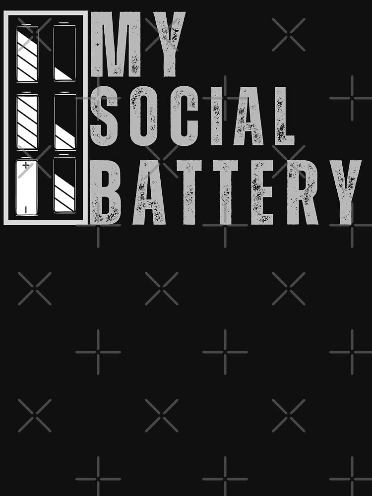 Funny My Social Battery Design My Socail Battery Humor by LMCskoza