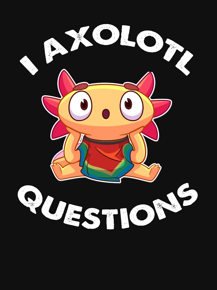 Funny I Axolotl Questions by Masaw