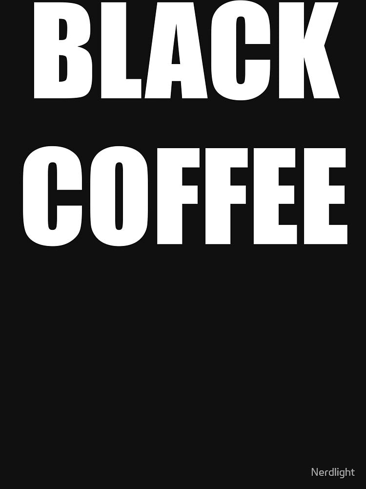 Black Coffee by Nerdlight