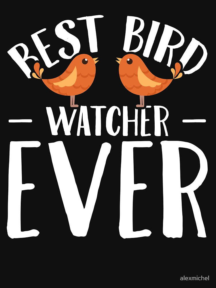 Best bird watcher ever - birdwatching by Captain Mood