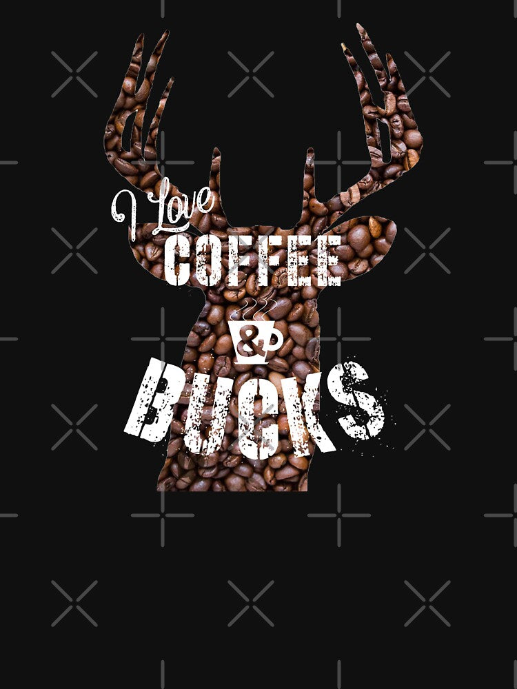 I love Coffee & Bucks - Deer Hunting Design by LifeCrush