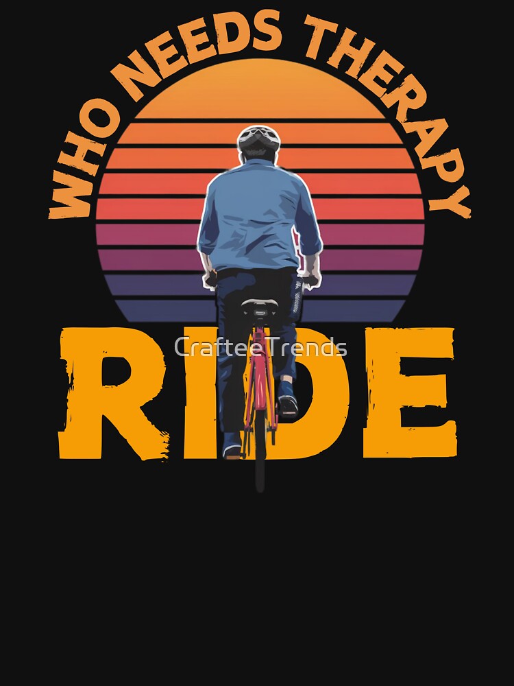 'Who Needs Therapy, Ride' themed  Unisex Softstyle T-Shirt by CrafteeTrends