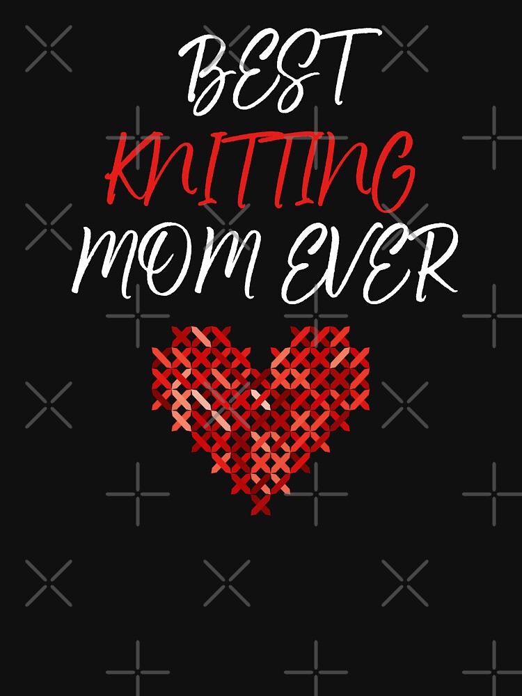 Best Knitting mom ever by halazidan