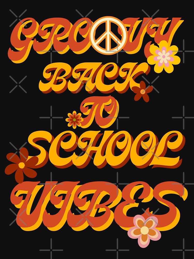 Groovy Back To School Vibes by GarnersDesigns