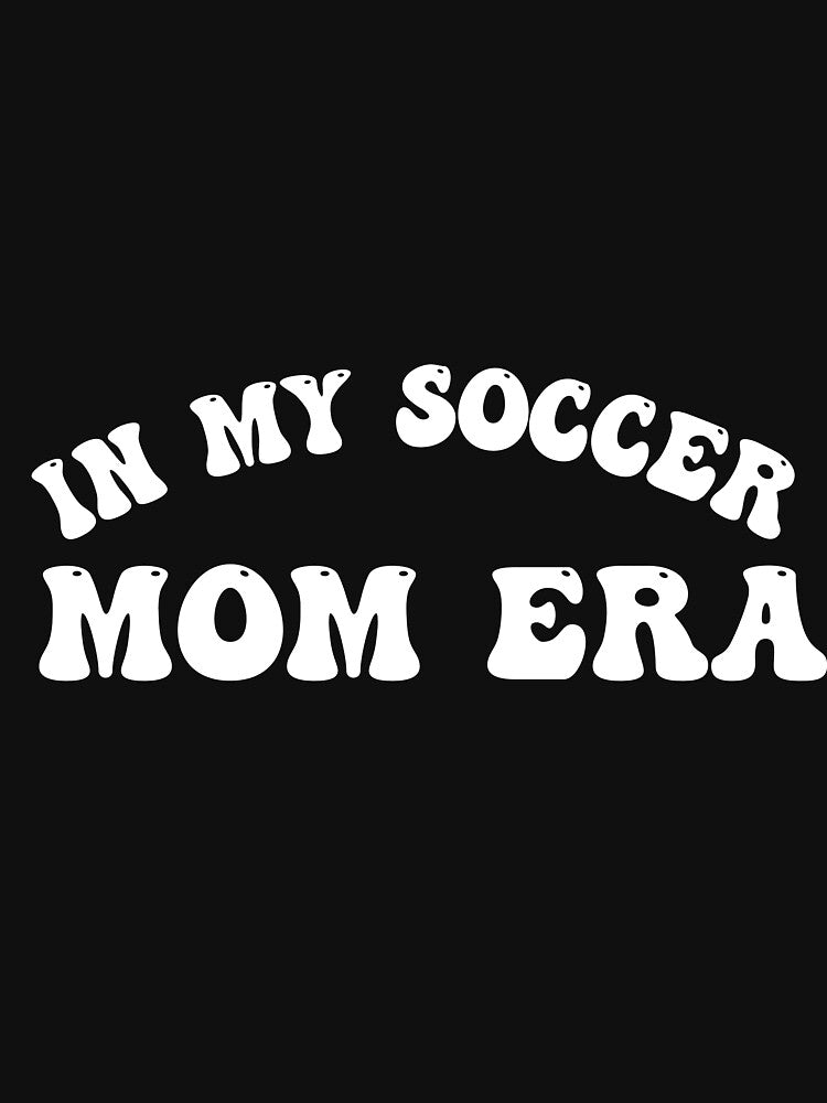 In My Soccer Mom Era Groovy Sports Parent Soccer Mama by MAST 999