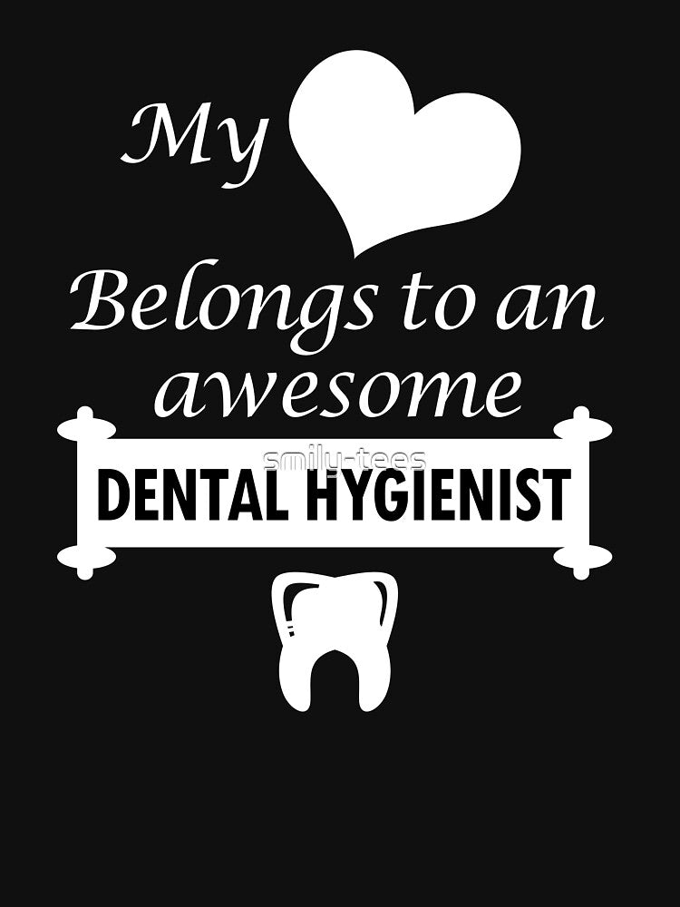Dental Hygienist Birthday Surprise My Heart Belongs by smily-tees