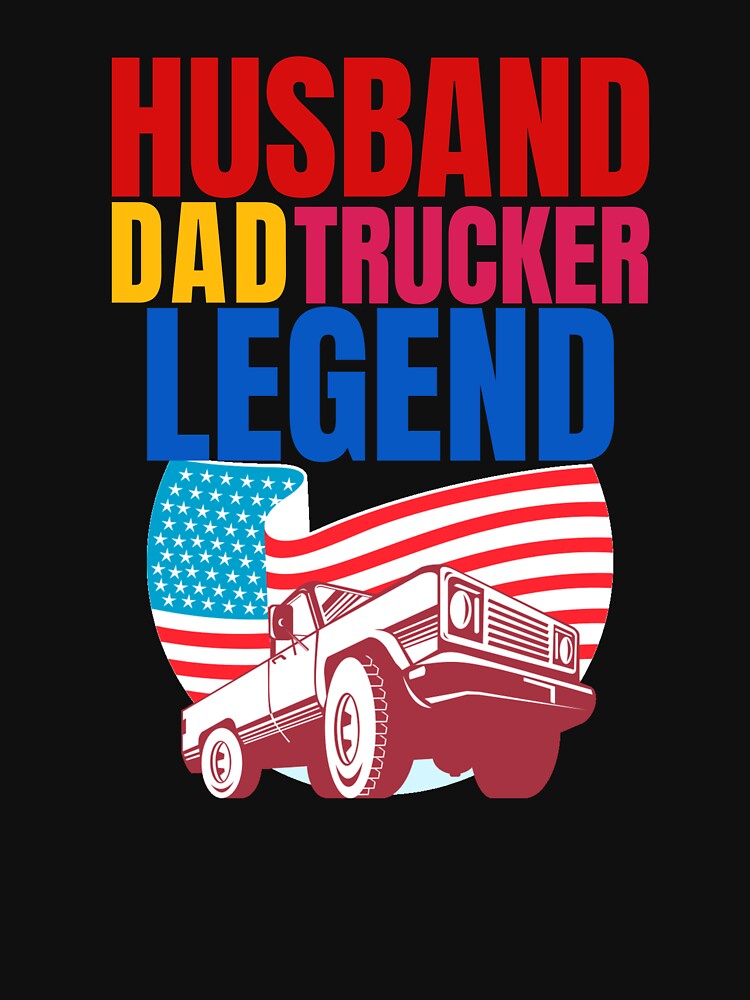 husband dad trucker legend by Awab-Store