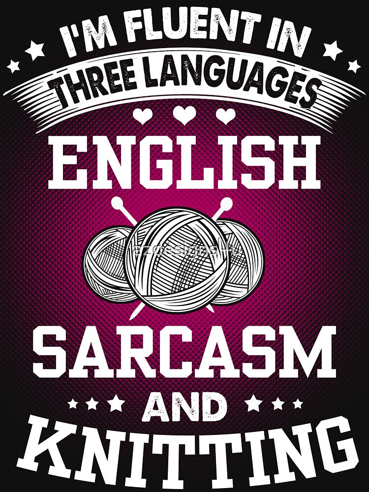 English, Sarcasm And Knitting by azdesigns4u
