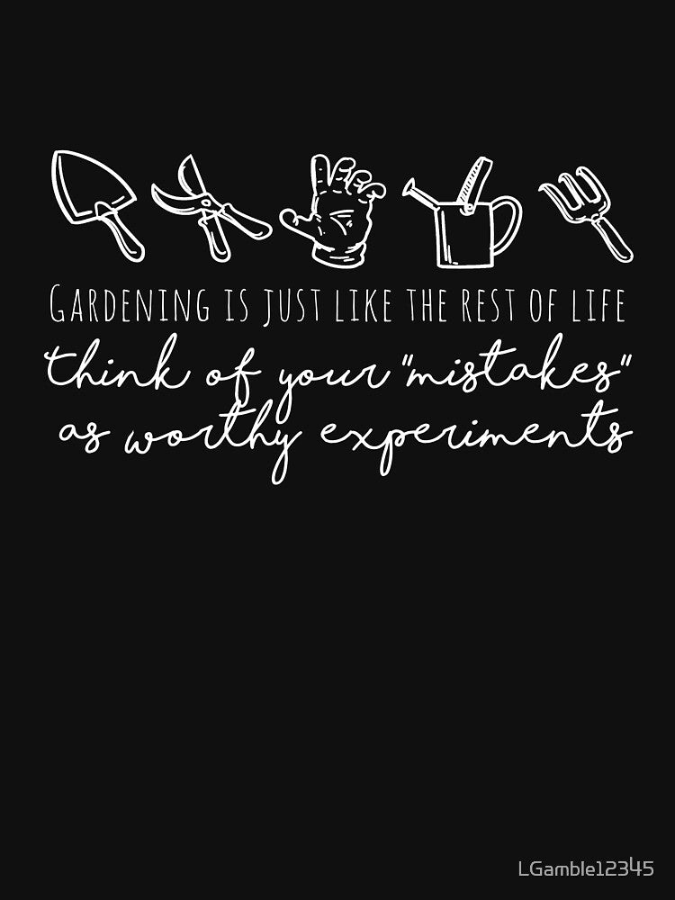 Top Life Lesson Gardening Mistales Gift Design by LGamble12345