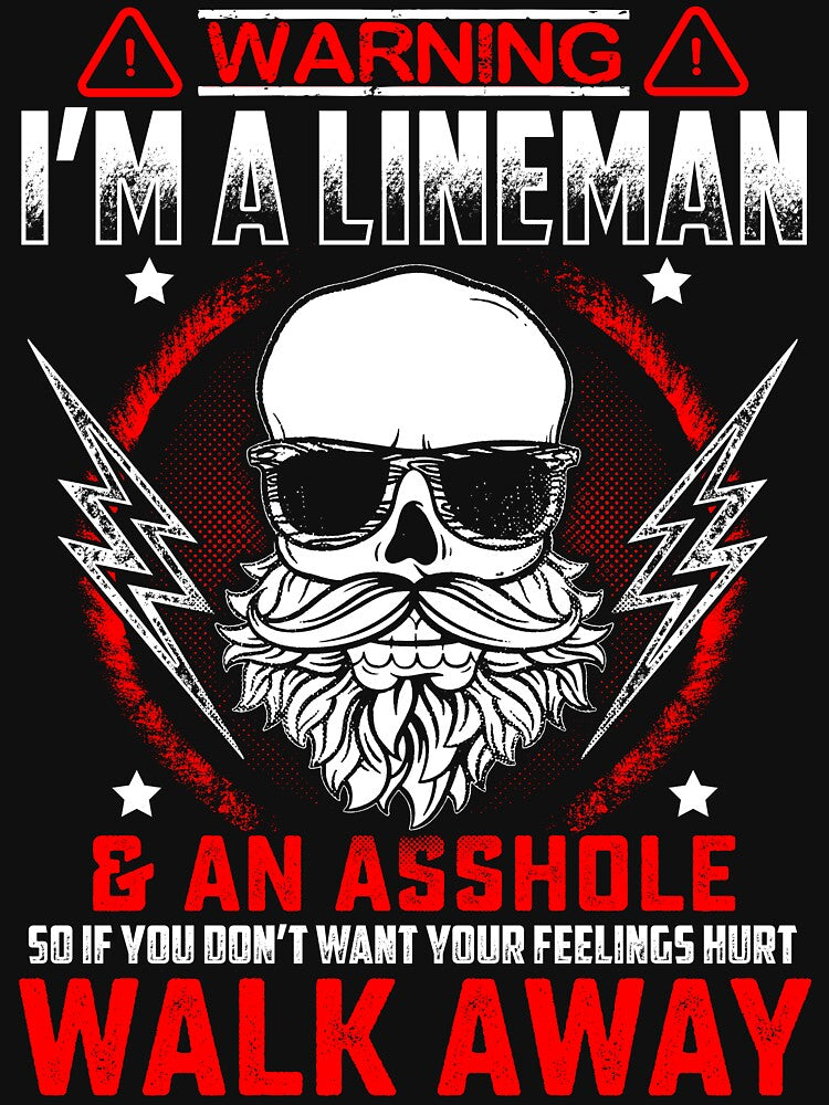 LINEMAN AN ASSHOLE WALK AWAY by todayshirt