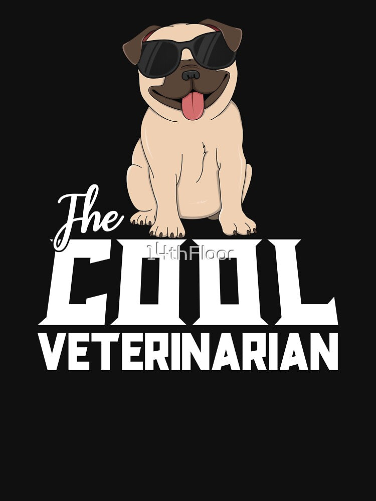The Cool Veterinarian Vet Tech Pug Veterinarian Joke Gift by 14thFloor