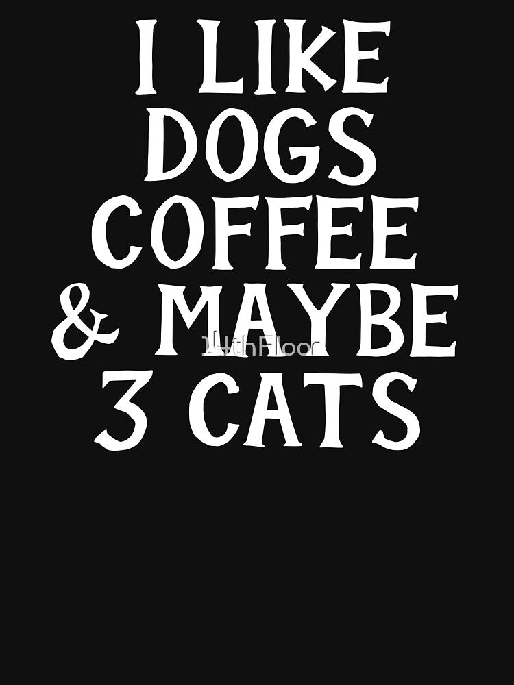 I Like Dogs Coffee And Maybe 3 Cats Vet Tech Veterinarian by 14thFloor