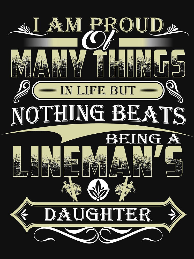 I'M PROUD OF MANY THINGS LINEMAN by todayshirt