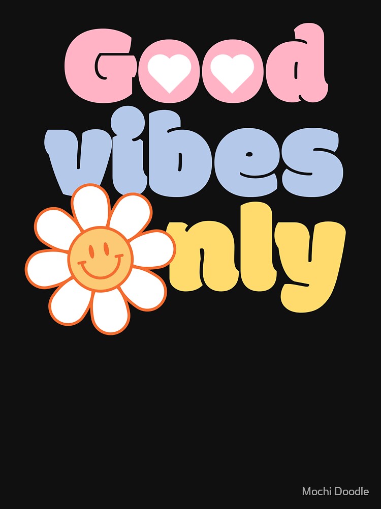 Good Vibes Only - Positive Pastel Affirmation by Mochi Doodle