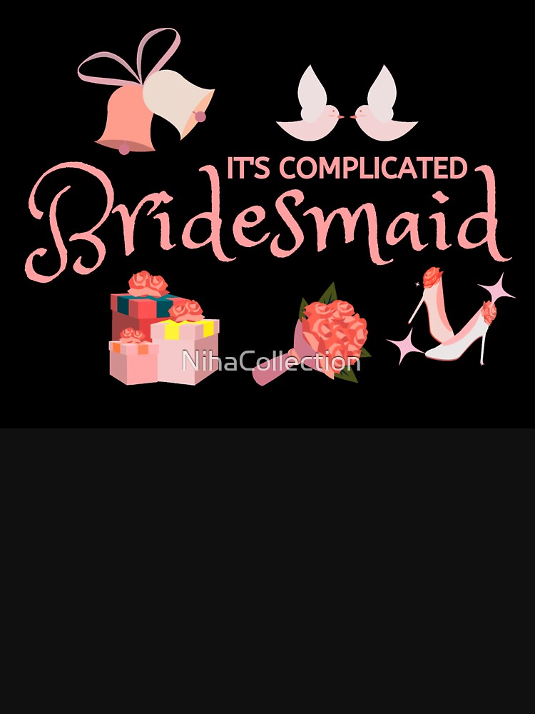 Cute Funny Bridesmaid Bachelorette Party T-Shirrts by NihaCollection