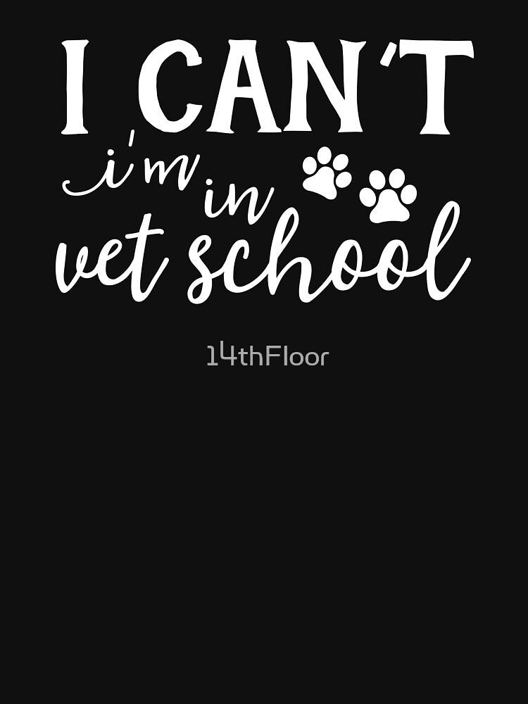 I Can't In Vet School Student Veterinarian Graduation Tech by 14thFloor