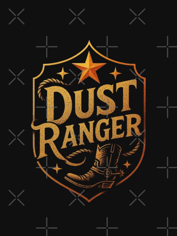Dust Ranger – Cowboy Design | Western Ranch Life, Rodeo & Horse Rider by Typologystudios