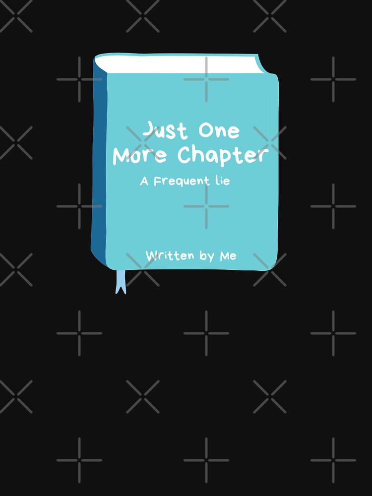 Just One More Chapter (Blue) by JTuckerman