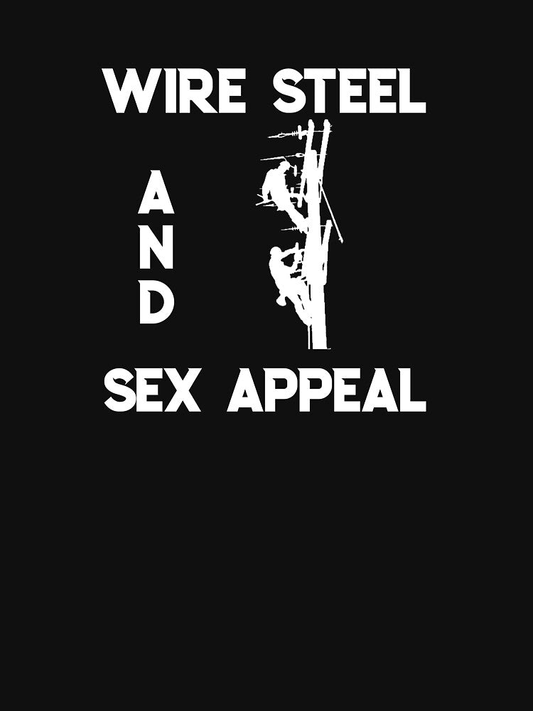 Power Lineman Design Wire Steel and Sex Appeal by RozWatts