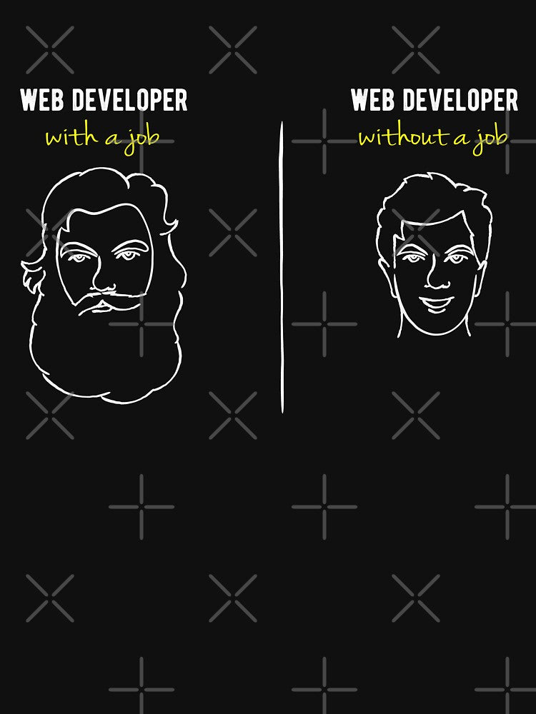 Web Developer With/Without a Job - Funny Programming Jokes - Dark Color by Programming Jokes