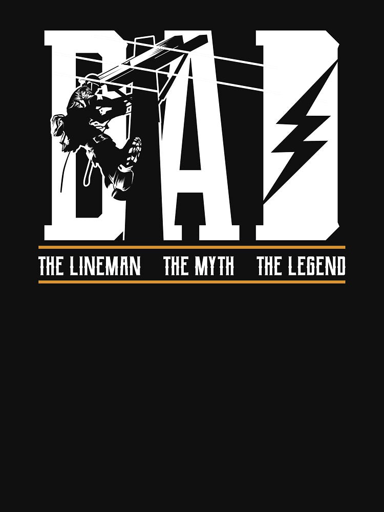 The Myth The Legend Dad The Lineman, Fun Gift Tee 4 Fathers by Lisbob