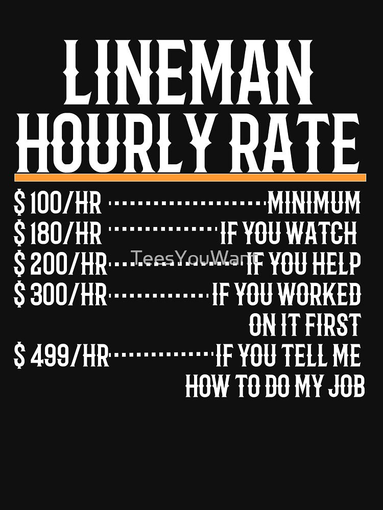 Lineman Hourly Rate by TeesYouWant